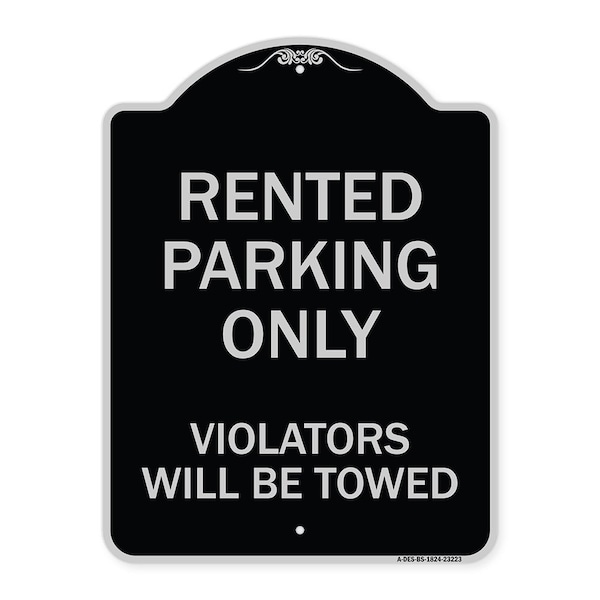 Rented Parking Violators Will Towed Heavy-Gauge Aluminum Sign, 24" x 18", BS-1824-23223